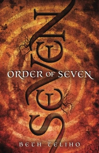 Beth Teliho: Order of Seven (Paperback, 2015, Branches & Ink Press)