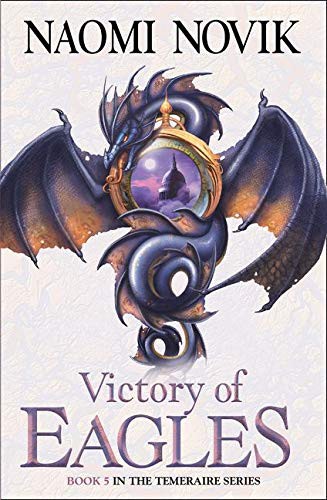 Naomi Novik: Victory of Eagles (Paperback, 2009, Harper Voyager, imusti)