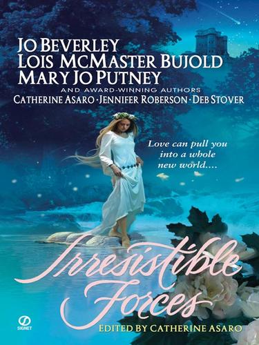 Lois McMaster Bujold: Irresistible Forces (EBook, 2008, Penguin Group USA, Inc.)