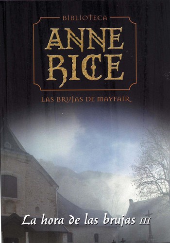 Anne Rice: La hora de las brujas III (Paperback, Spanish language, 2008, Editorial Planeta DeAgostini, S.A.)