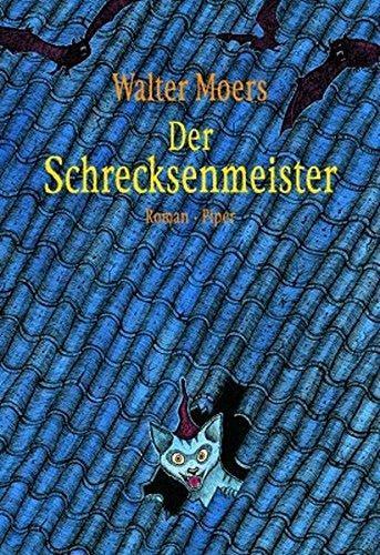 Walter Moers: Der Schrecksenmeister (Zamonien, #5) (German language, 2007)