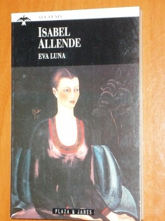 Isabel Allende: Eva Luna (Paperback, 1997, Plaza & Janés.)