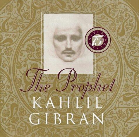 Kahlil Gibran: The Prophet (Hardcover, 2001, Oneworld Publications)