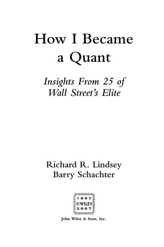 Barry Schachter: How I became a quant (2007, John Wiley & Sons)