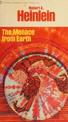 Robert A. Heinlein: The Menace from Earth (1962, New American Library)