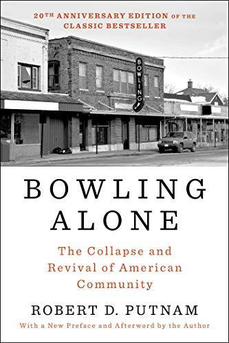 Robert D. Putnam: Bowling Alone: Revised and Updated: The Collapse and Revival of American Community (2020)
