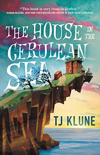 TJ Klune, T. J. Klune: The House in the Cerulean Sea (Paperback, 2021, Tor Books)