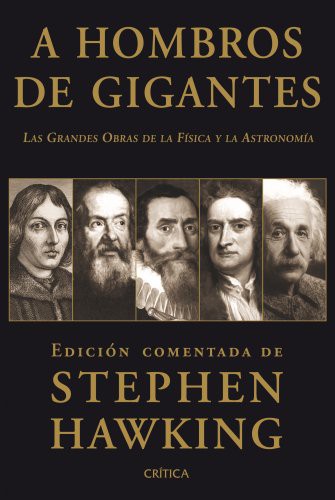 Stephen Hawking: A hombros de gigantes (Paperback, 2010, Editorial Crítica)