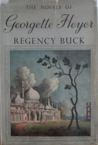 Georgette Heyer: Regency Buck. (1950, Heinemann)