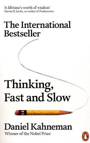 Daniel Kahneman: Thinking, fast and slow (2012, Penguin Group)