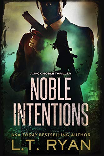 L.T. Ryan: Noble Intentions (Paperback, 2012, CreateSpace Independent Publishing Platform, Createspace Independent Publishing Platform)