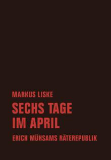 Markus Liske: Sechs Tage im April (Paperback, German language, 2019, Verbrecher Verlag)