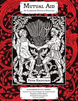 David Graeber, Peter Kropotkin, Andrej Grubačić, David Graeber, N. O. Bonzo, Andrej Grubačić, Ruth Kinna: Mutual Aid (Paperback, 2020, PM Press)