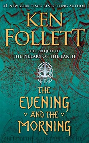Ken Follett: The Evening and the Morning (VIKING (PENGUIN))