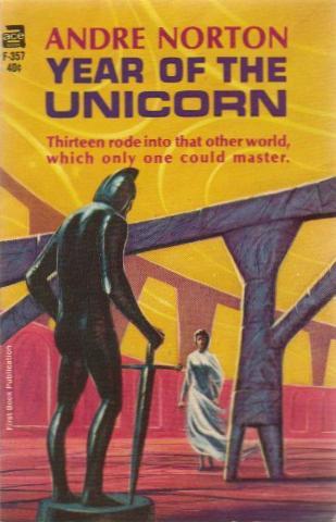 Andre Norton: Year of the Unicorn (Paperback, 1965, Ace Books)