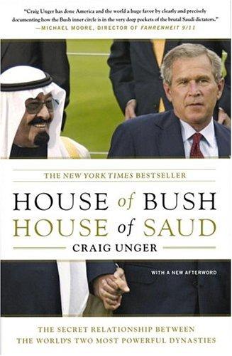 Craig Unger: House of Bush, House of Saud (2004, Scribner)