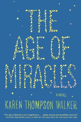 Karen Thompson Walker: The Age of Miracles (2012, Simon & Schuster Ltd)