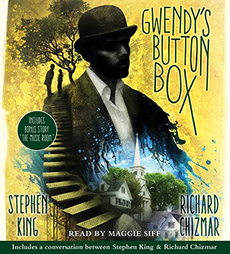 Richard Chizmar, Stephen King, Maggie Siff: Gwendy's Button Box (AudiobookFormat, 2017, Simon & Schuster Audio)