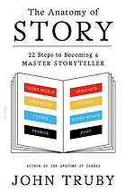 John Truby: The anatomy of story (2008, Faber and Faber, Faber & Faber)