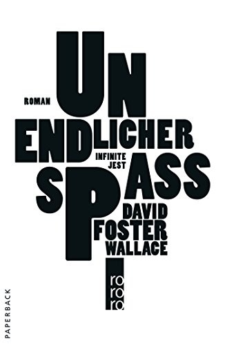 David Foster Wallace: Unendlicher Spaß (Paperback, 2011, Rowohlt Taschenbuch)