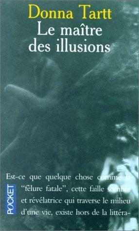Donna Tartt: Le maître des illusions (French language)