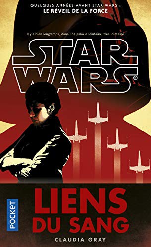 Claudia Gray, Lucile Galliot: Star Wars - numéro 142 Liens du sang (Paperback, 2017, POCKET, Pocket)