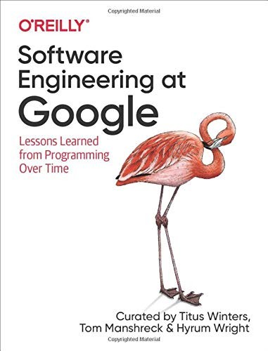 Titus Winters, Tom Manshreck, Hyrum Wright: Software Engineering at Google (Paperback, 2020, O'Reilly Media)