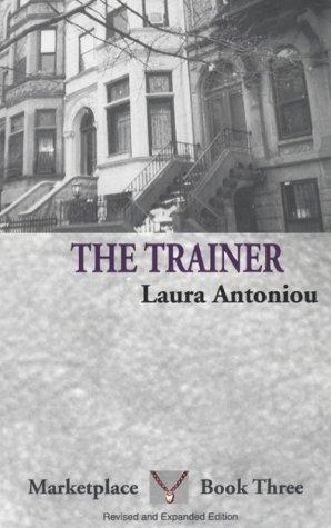 Laura Antoniou: The Trainer (Paperback, 2001, Mystic Rose Books)