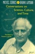 Bruno Latour, Michel Serres: Conversations on Science, Culture, and Time (1995)