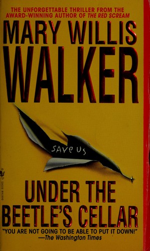 Mary Willis Walker: Under the beetle's cellar (1996, Bantam Books)