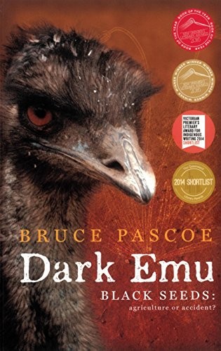 Bruce Pascoe: Dark Emu : Black Seeds (2015, Magabala Books Aboriginal Corporation)