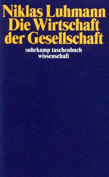 Niklas Luhmann: Die Wirtschaft der Gesellschaft (German language, 1994, Suhrkamp Verlag)