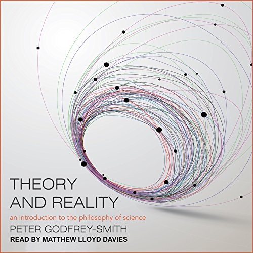 Peter Godfrey-Smith: Theory and Reality (AudiobookFormat, 2017, Tantor Audio)