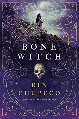 Rin Chupeco: The bone witch (2017)