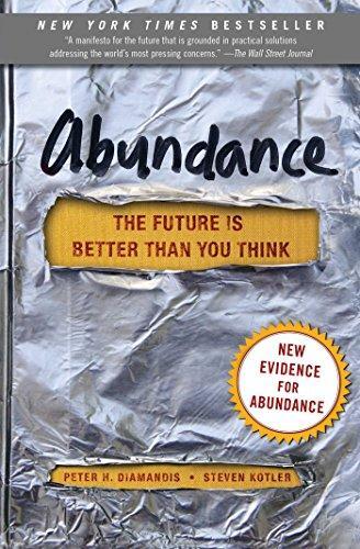 Peter H. Diamandis, Steven Kotler: Abundance (2014, Free Press)