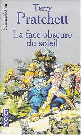 Terry Pratchett: La face obscure du soleil (Paperback, French language, 2001, Pocket)