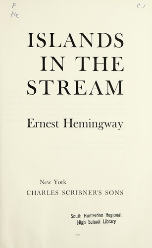 Ernest Hemingway: Islands in the stream. (1970, Scribner)