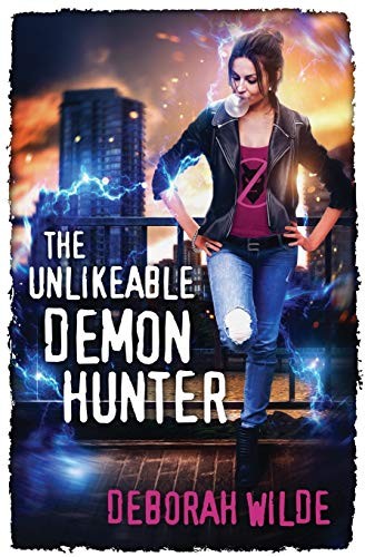 Deborah Wilde: The Unlikeable Demon Hunter (EBook, 2017, Te Da Media)