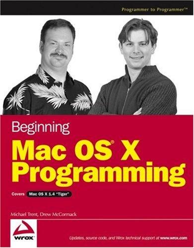 Michael Trent, Drew McCormack: Beginning Mac OS X Programming (Paperback, 2005, Wrox)