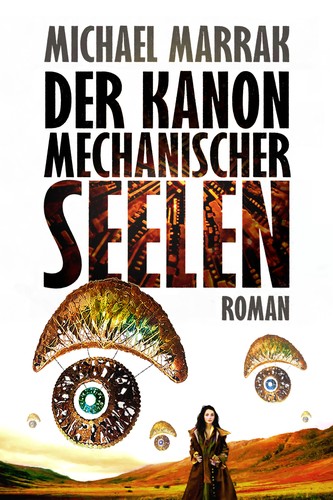 Michael Marrak: Der Kanon mechanischer Seelen (EBook, German language, 2017, Amrûn-Verlag)