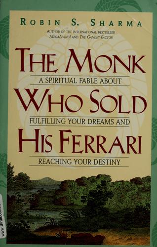 Robin S. Sharma: The monk who sold his Ferrari (1996, Haunsla Corp.)