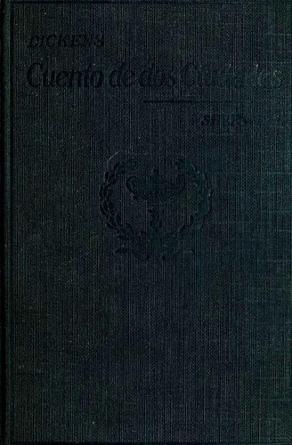 Charles Dickens: Cuento de dos ciudades (Hardcover, Spanish language, 1917, D. C. Heath y compañía)