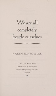 Karen Joy Fowler: We are all completely beside ourselves (2013, G.P. Putnam's Sons)