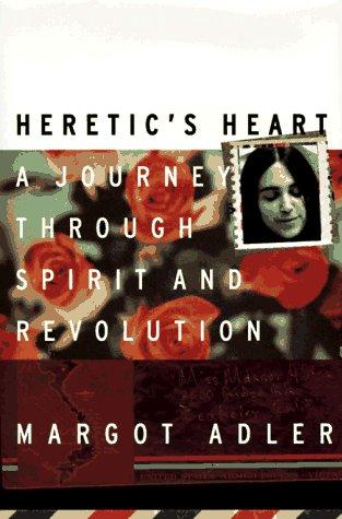 Margot Adler: Heretic's heart (1997, Beacon Press)