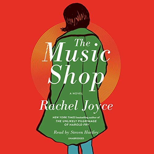 Rachel Joyce: The Music Shop (AudiobookFormat, 2018, Random House Audio)