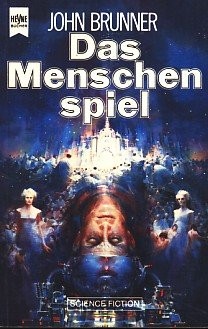 John Brunner: Das Menschenspiel (Paperback, German language, 1984, Heyne)