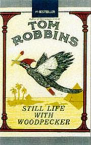 Tom Robbins: Still Life with Woodpecker (2001, No Exit Press)