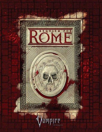 Chuck Wendig, Howard Ingham, Ray Fawkes, Russell Bailey, David Chart, Will Hindmarch: Vampire Rome (Vampire: The Requiem) (Hardcover, 2007, White Wolf Publishing)