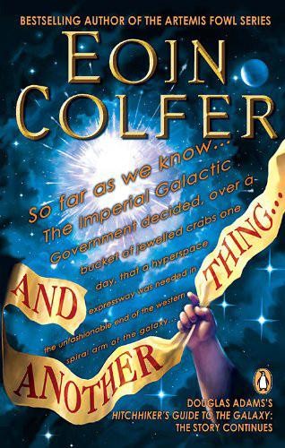 Eoin Colfer, Simon Jones, Michel Pagel: And Another Thing (Paperback, 2010, Penguin Canada)