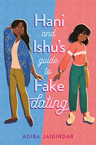 Adiba Jaigirdar: Hani and Ishu's Guide to Fake Dating (2021, Page Street Kids)